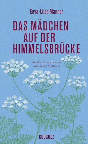 Cover for Eeva-Liisa Manner · Das Mädchen auf der Himmelsbrücke (Book) (2022)