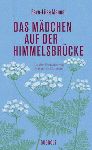 Cover for Eeva-Liisa Manner · Das Mädchen auf der Himmelsbrücke (Bok) (2022)