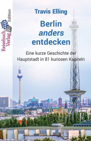 Cover for Travis Elling · Berlin anders entdecken (Paperback Book) (2019)