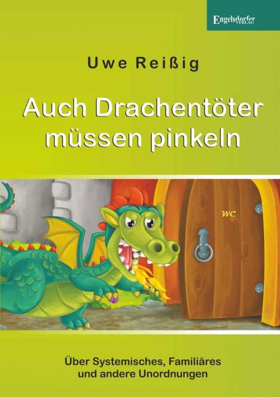 Cover for Reißig · Auch Drachentöter müssen pinkeln (Book)