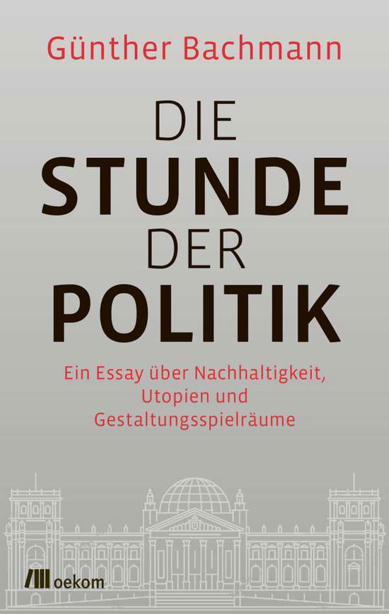 Cover for Bachmann · Die Stunde der Politik (Book)