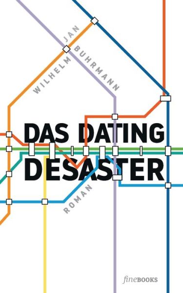 Cover for Jan Wilhelm Buhrmann · Das Dating Desaster (Paperback Book) (2018)