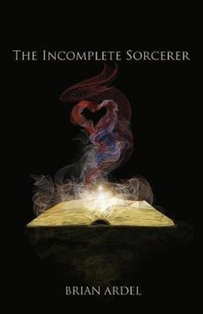 Cover for Brian Ardel · The Incomplete Sorcerer (Paperback Book) (2018)