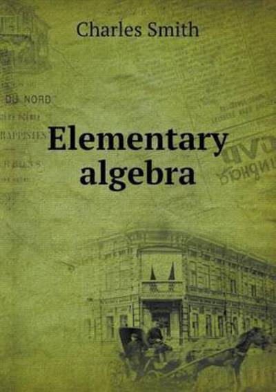 Cover for Charles Smith · Elementary Algebra (Paperback Book) (2015)