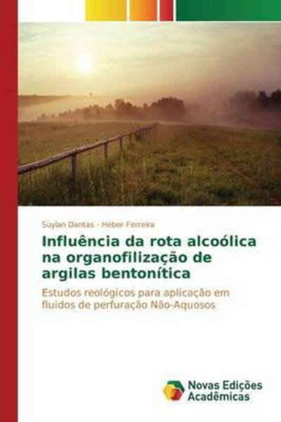 Cover for Dantas Suylan · Influencia Da Rota Alcoolica Na Organofilizacao De Argilas Bentonitica (Paperback Book) (2015)