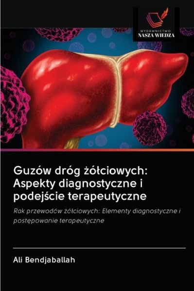 Cover for Ali Bendjaballah · Guzow drog ?olciowych (Taschenbuch) (2020)