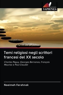 Cover for Naeimeh Farahnak · Temi religiosi negli scrittori francesi del XX secolo (Paperback Bog) (2020)