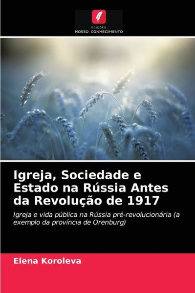 Cover for Elena Koroleva · Igreja, Sociedade e Estado na Russia Antes da Revolucao de 1917 (Paperback Book) (2021)