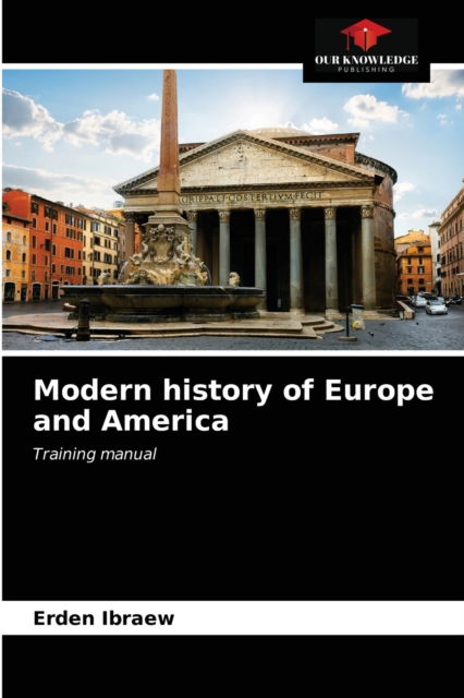 Cover for Erden Ibraew · Modern history of Europe and America (Paperback Bog) (2021)