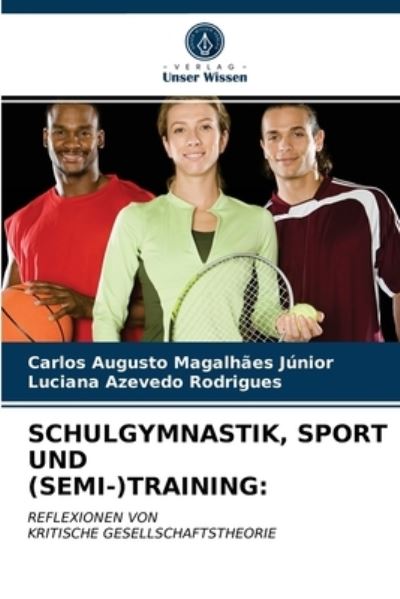 Cover for Carlos Augusto Magalhaes Junior · Schulgymnastik, Sport Und (Semi-)Training (Paperback Book) (2021)