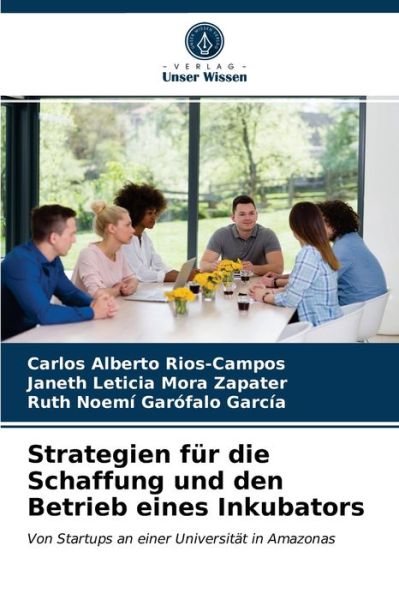 Cover for Carlos Alberto Rios-Campos · Strategien fur die Schaffung und den Betrieb eines Inkubators (Paperback Book) (2021)