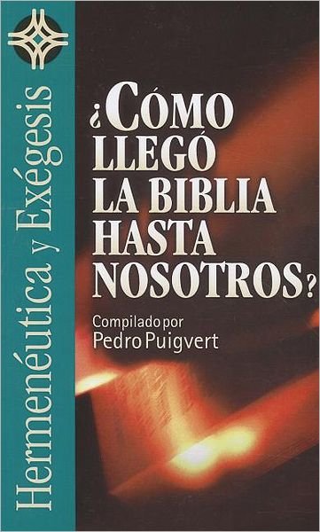 Cover for Zondervan · ?C?mo Lleg? La Biblia Hasta Nosotros? (Paperback Bog) [Spanish edition] (2010)