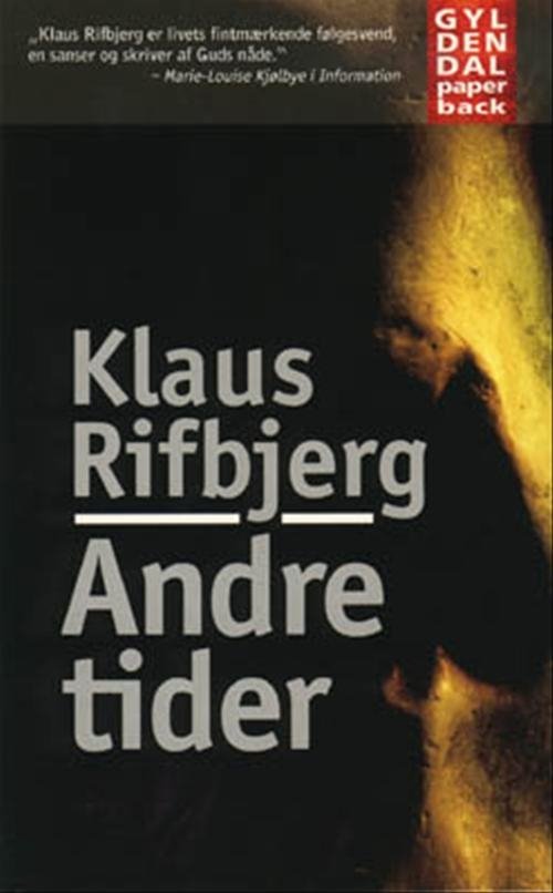 Gyldendals Paperbacks: Andre tider - Klaus Rifbjerg - Bøger - Gyldendal - 9788700349360 - 18. november 1998