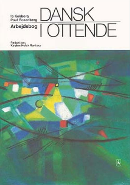 Cover for Poul Rosenberg; Ib Kokborg · Dansk i ... 7. - 9. klasse: Dansk i ottende (Sewn Spine Book) [2e uitgave] (2004)