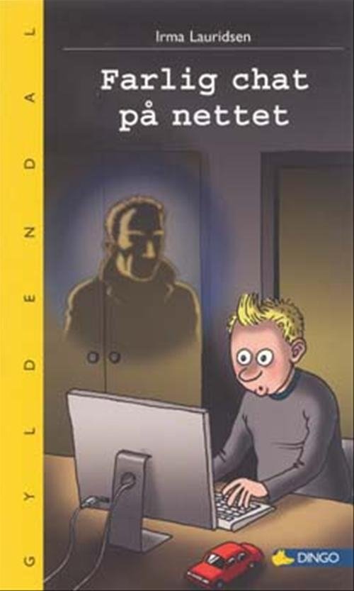 Cover for Irma Lauridsen · Dingo. Gul*** Primært for 2.-3. skoleår: Farlig chat på nettet (Sewn Spine Book) [1er édition] (2006)