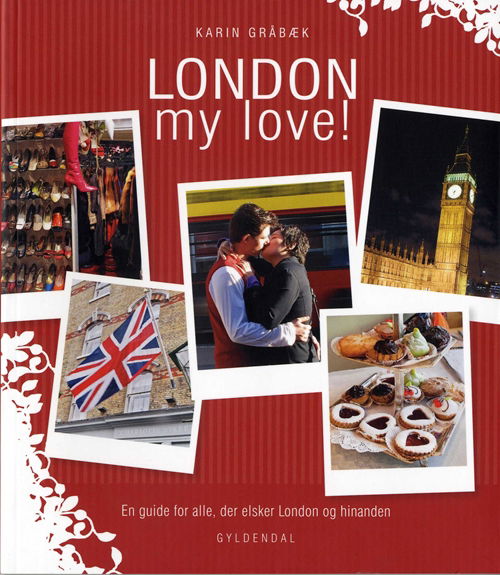 Karin Gråbæk · London my love! (Hæftet bog) [1. udgave] (2008)