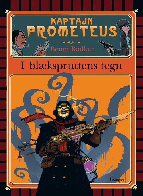 Kaptajn Prometeus: Kaptajn Prometeus - I blækspruttens tegn - Benni Bødker - Kirjat - Gyldendal - 9788702080360 - torstai 22. lokakuuta 2009