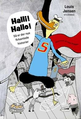 Cover for Louis Jensen · Louis Jensen: Halli! Hallo! Så er der nye firkantede historier (Gebundesens Buch) [1. Ausgabe] [Indbundet] (2012)