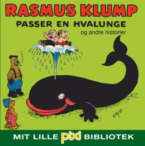 Cover for Carla og Vilh. Hansen · Mit lille Pixi-bibliotek: Pixi-bib: Rasmus Klump passer en hvalunge og andre historier (Innbunden bok) [1. utgave] (2015)