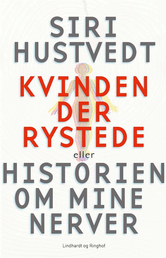 Cover for Siri Hustvedt · Kvinden der rystede eller Historien om mine nerver (Sewn Spine Book) [2º edição] (2020)