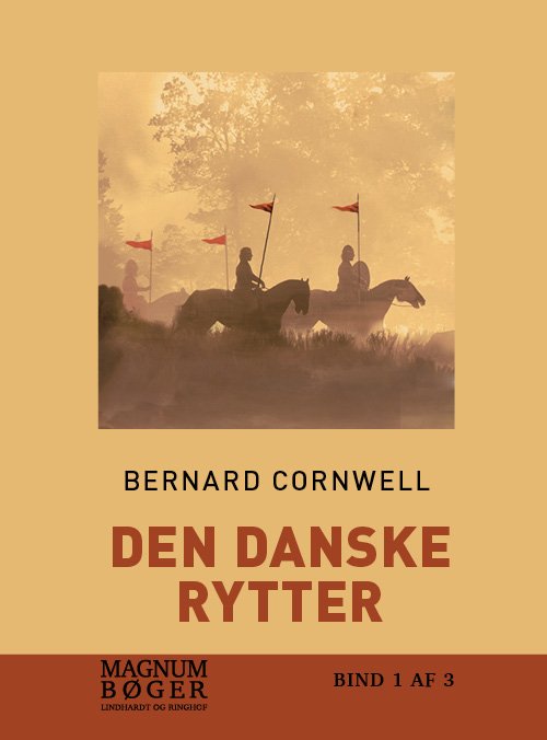 Cover for Bernard Cornwell · Den danske rytter (storskrift) (Indbundet Bog) [1. udgave] (2018)