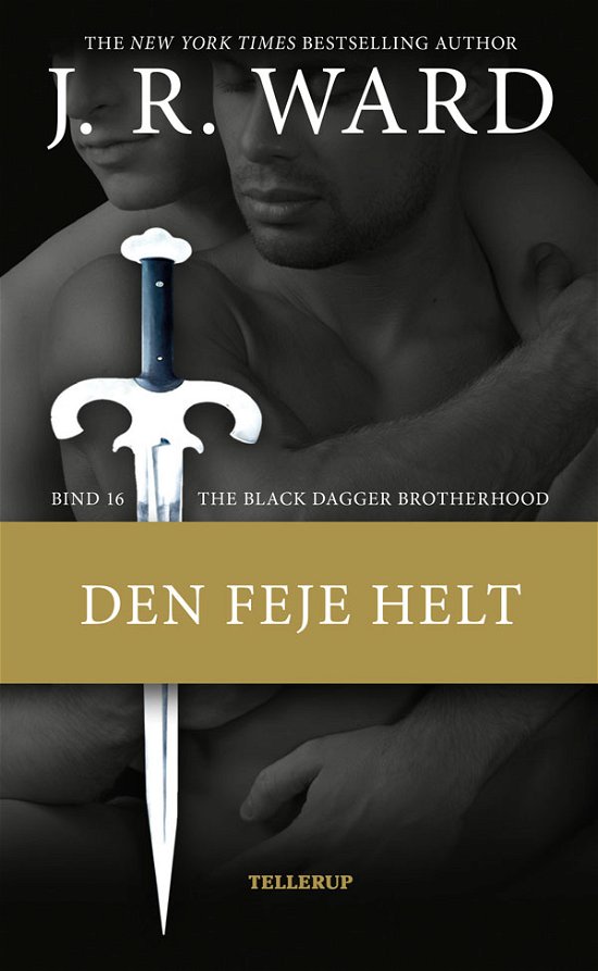 Cover for J. R. Ward · The Black Dagger Brotherhood, 16: The Black Dagger Brotherhood #16: Den feje helt (Hardcover Book) [1er édition] (2018)