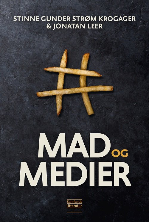 Cover for Stinne Gunder Strøm Krogager og Jonatan Leer · Mad og medier (Sewn Spine Book) [1. Painos] (2021)