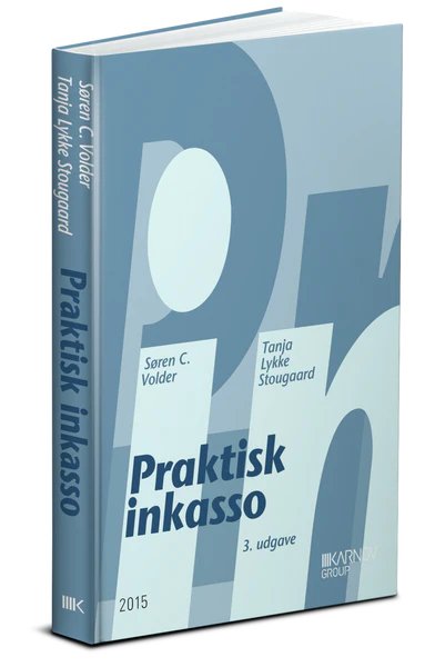 Cover for Søren C. Volder; Tanja Lykke Stougaard · Praktisk inkasso (Sewn Spine Book) [3.º edición] (2015)