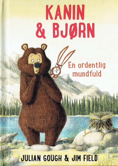 Cover for Julian Gough &amp; Jim Field · Kanin &amp; Bjørn: Kanin &amp; Bjørn 3: En ordentlig mundfuld (Indbundet Bog) [1. udgave] (2018)