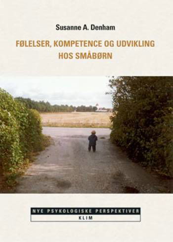 Følelser, kompetence og udvikling hos småbørn - Susanne A. Denham - Books - Klim - 9788779550360 - September 26, 2003