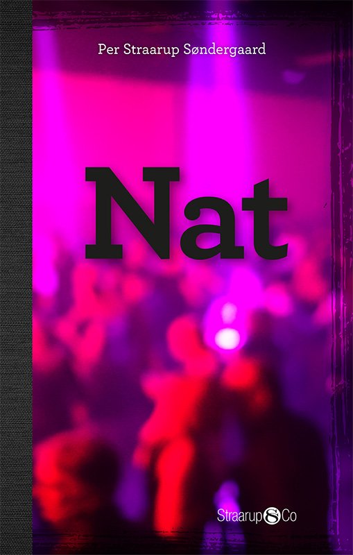 Cover for Per Straarup Søndergaard · Hip: Nat (Hardcover Book) [1º edição] (2018)