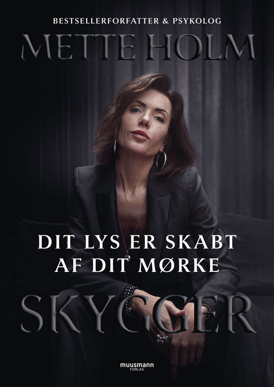 Cover for Mette Holm · Dit lys er skabt af dit mørke (Gebundesens Buch) [1. Ausgabe] (2024)