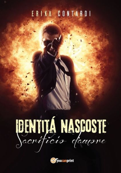 Cover for Erika Contardi · Identita nascoste. Sacrificio d'amore (Paperback Book) (2018)