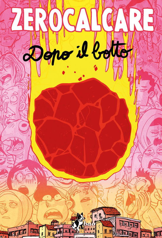 Dopo Il Botto. Catalogo Della Mostra (Milano, 17 Dicembre 2022-23 Aprile 2023). Ediz. A Colori - Zerocalcare - Books - Bao Publishing - 9788832738360 - February 21, 2023