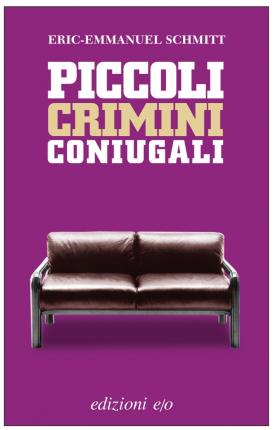 Piccoli Crimini Coniugali. Nuova Ediz. - Eric-Emmanuel Schmitt - Książki -  - 9788866328360 - 