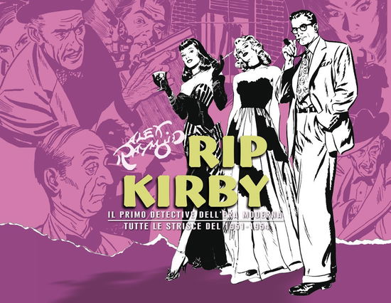 Cover for Alex Raymond · Rip Kirby. Il Primo Detective Dell'era Moderna. Strisce Giornaliere #03 (Book)