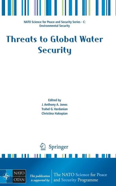 Cover for J Anthony a Jones · Threats to Global Water Security - NATO Science for Peace and Security Series C: Environmental Security (Gebundenes Buch) [2009 edition] (2009)