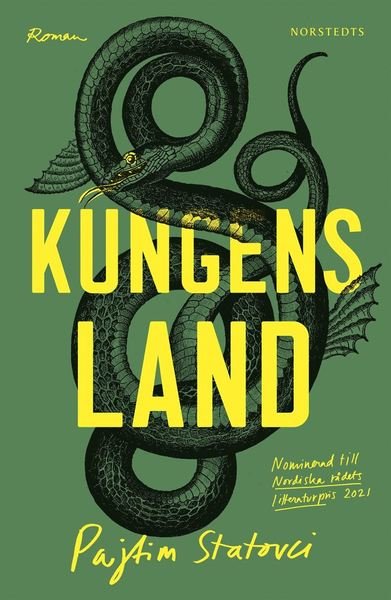 Cover for Pajtim Statovci · Kungens land (Bound Book) (2021)