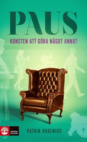 Cover for Patrik Hadenius · Paus : konsten att göra något annat (Paperback Book) (2020)