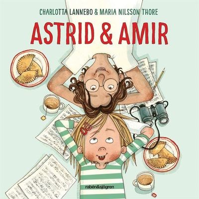 Cover for Charlotta Lannebo · Astrid: Astrid &amp; Amir (Książka audio (MP3)) (2021)