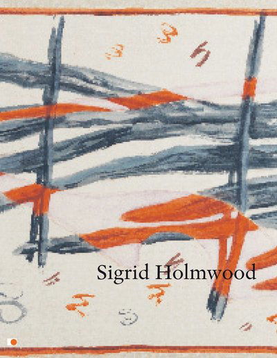 Cover for Sigrid Holmwood, Sven Lundström, Jacqueline van Gent, · Sigrid Holmwood (Paperback Book) (2013)