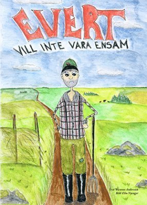Cover for Ywonne Andersson · Evert vill inte vara ensam (Bok) (2013)