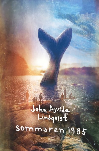 Cover for John Ajvide Lindqvist · Sommaren 1985 (Inbunden Bok) (2023)