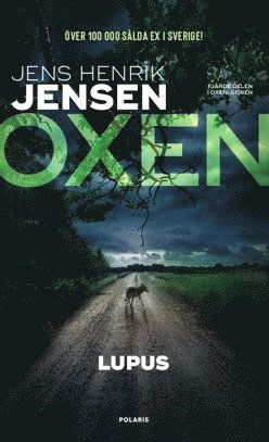 Oxen-serien: Lupus - Jens Henrik Jensen - Livros - Bokförlaget Polaris - 9789177951360 - 15 de abril de 2019