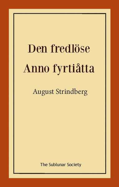 Cover for August Strindberg · Den fredlöse ; Anno fyrtiåtta (Buch) (2018)