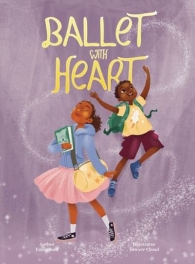 Cover for Emily Joof · Ballet with Heart (Hardcover Book) (2021)