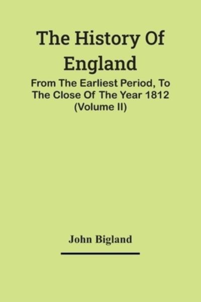 Cover for John Bigland · The History Of England, (Paperback Book) (2021)