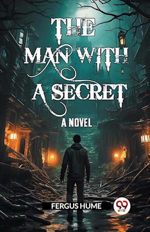 Cover for Fergus Hume · The Man with a SecretA Novel (Edition2024) (Paperback Book) (2024)