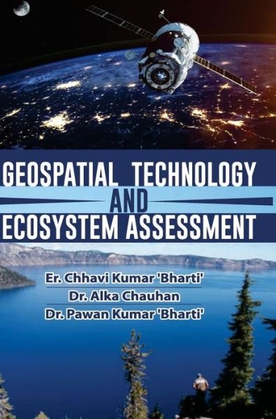 Cover for Chhavi Kumar Bharti · Geospatial Technology and Ecosystem Assessment (Hardcover Book) (2018)