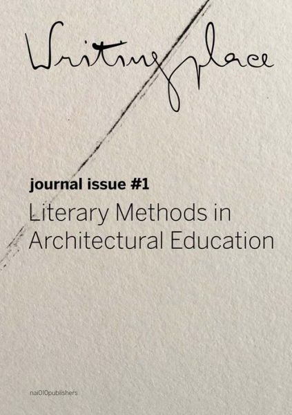 Cover for Klaske Havik · Writingplace journal for Architecture and Literature: 1. Literary Methods in Architectural Education (Paperback Book) (2018)